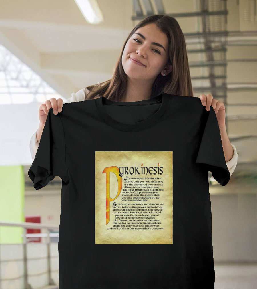 Pyrokinesis First-Level Demons Advanced Power Text Scroll T-Shirt
