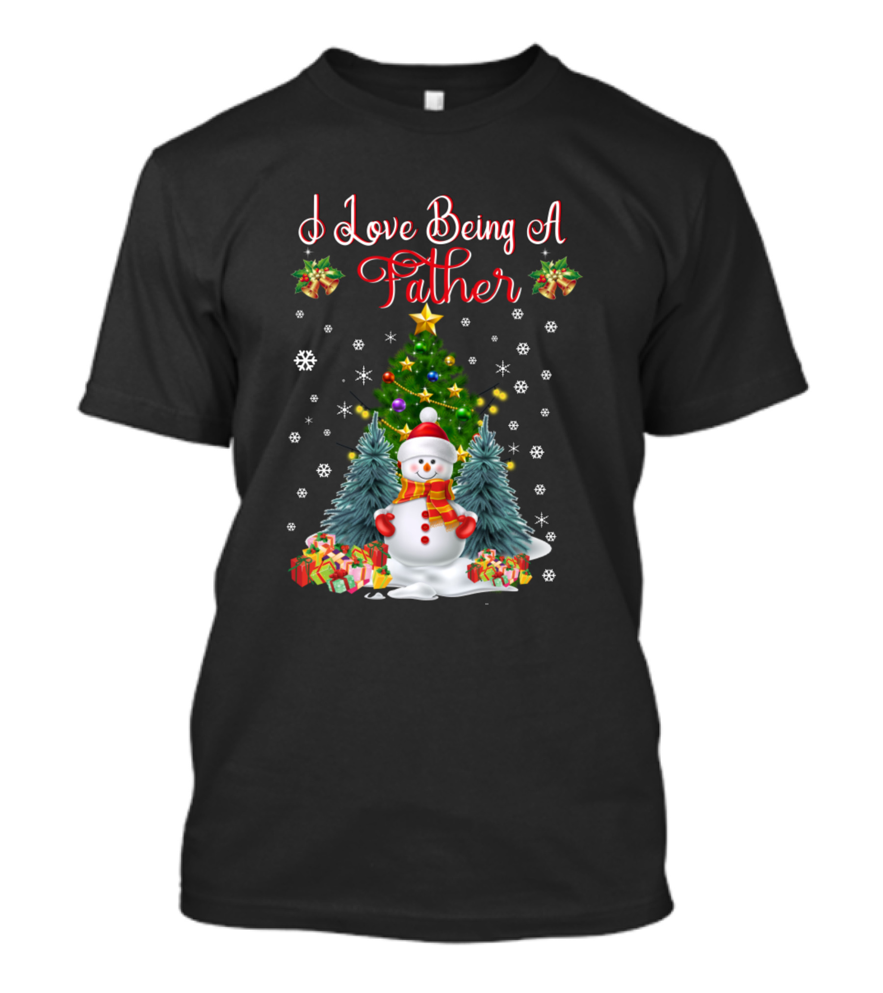 I Love Being A Father Christmas Snowman Family Fun With Festive Tree And Gifts T-Shirt