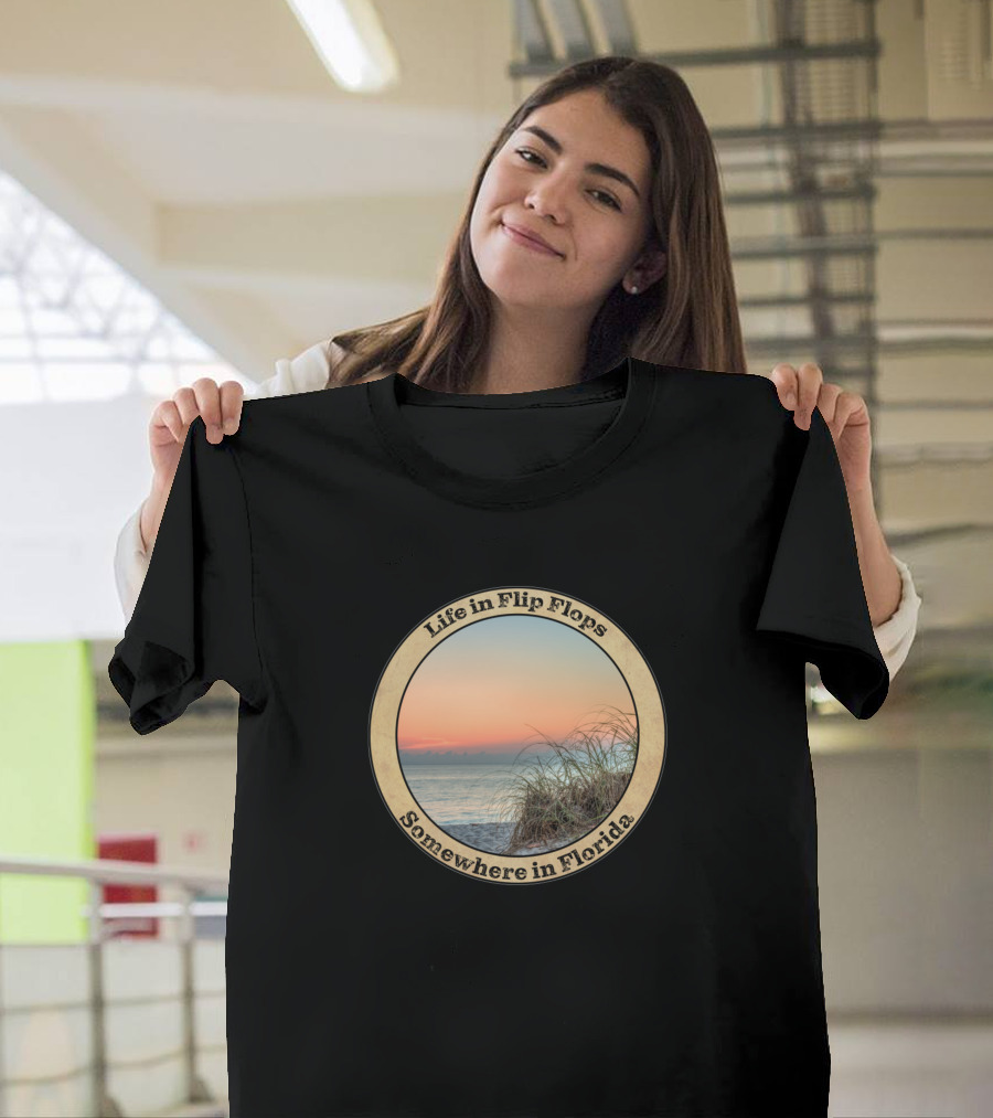 Life in Flip Flops Somewhere in Florida Early Morning Sunrise T-Shirt