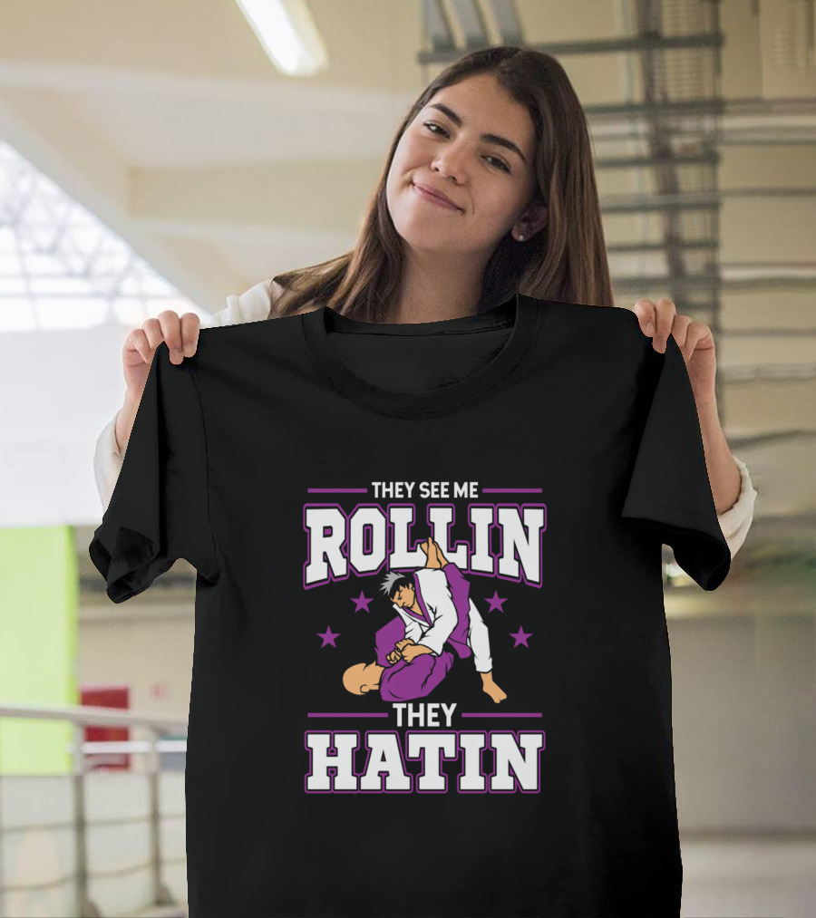 They See Me Rollin They Hatin Jiu Jitsu BJJ Martial Arts Grappling T-Shirt