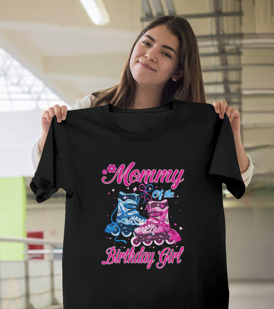 Mommy of the Birthday Girl Rolling Skate Family Party T-Shirt