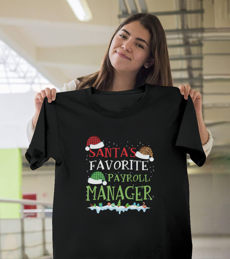 Santas Favorite Payroll Manager Christmas Hats Snowflakes Holiday T-Shirt