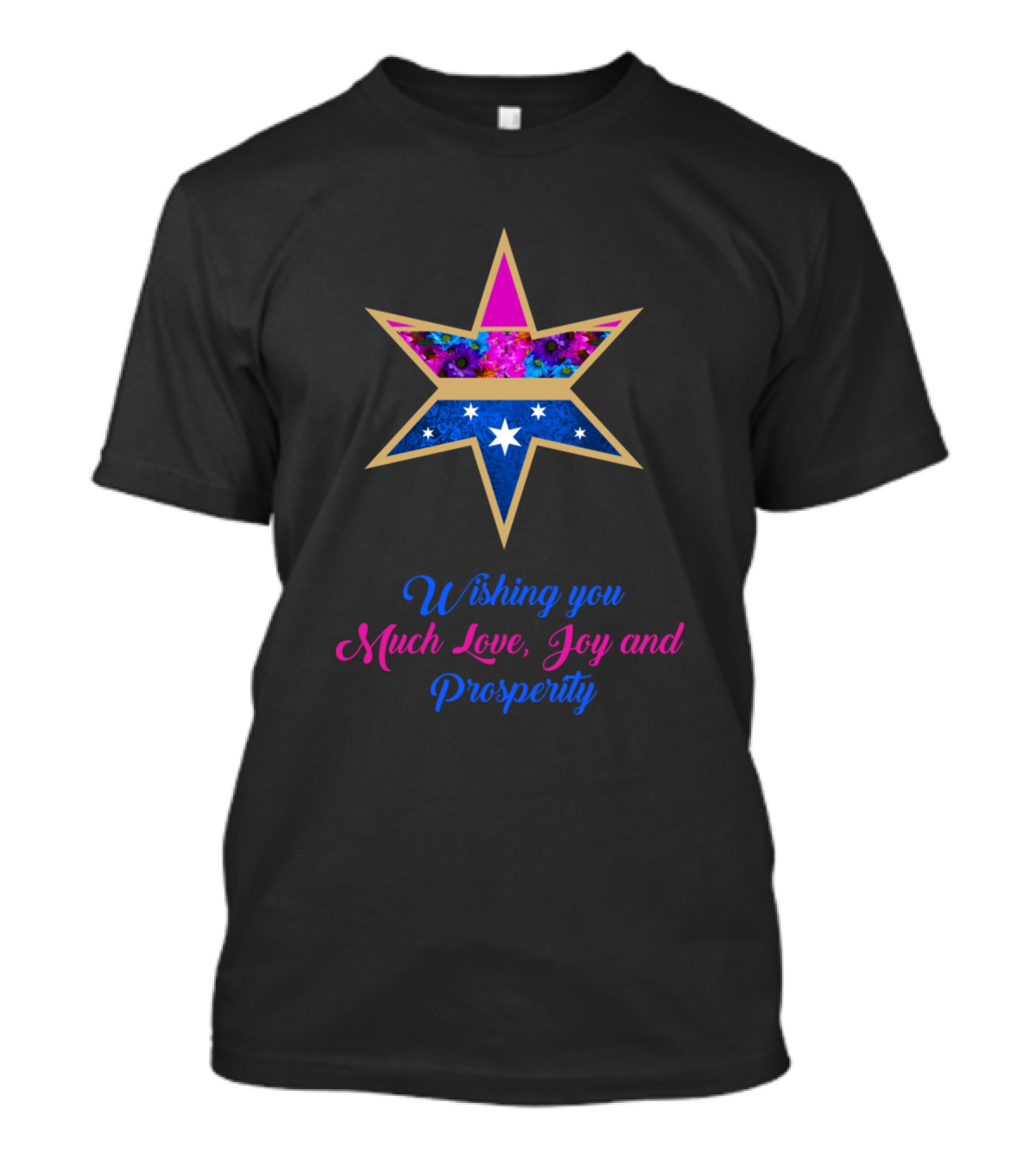 Wishing You Much Love Joy And Prosperity Star With Floral And Cosmic T-Shirt
