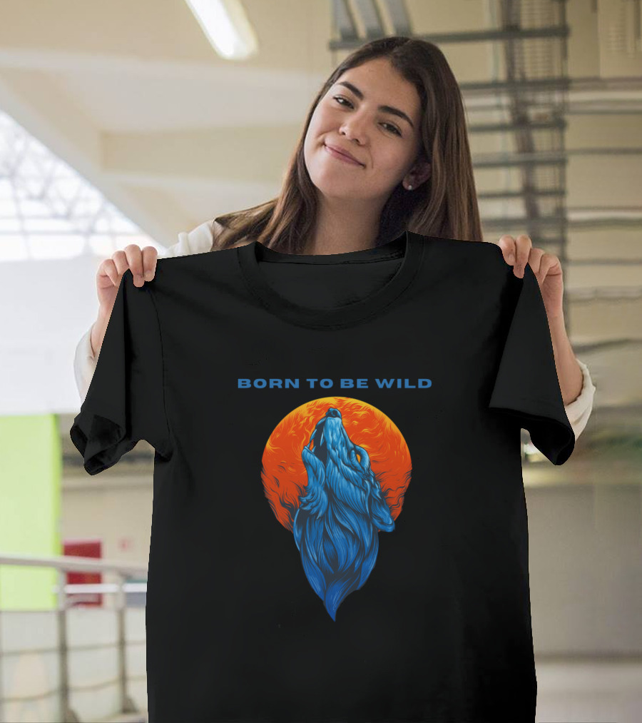 Born To Be Wild Wolf Wulfes T-Shirt