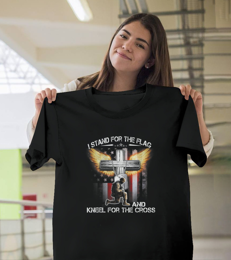 I Stand For The Flag Kneel For The Cross Soldier American Flag Cross Wings T-Shirt