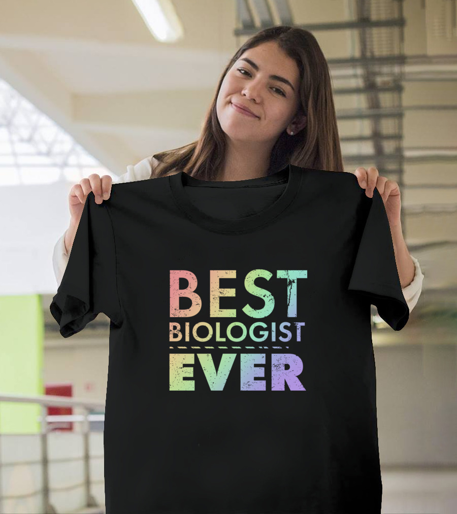 Best Biologist Ever Biology T-Shirt