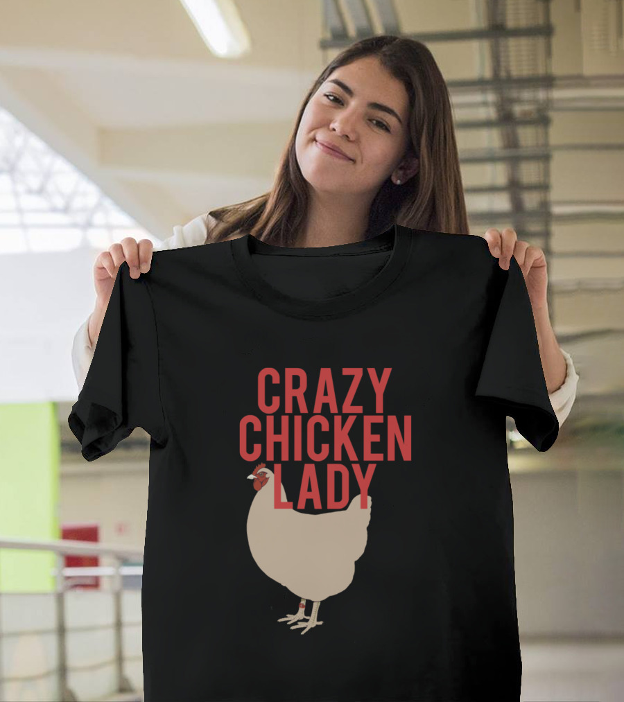 Crazy Chicken Lady Cute Backyard Chicken Farmer T-Shirt
