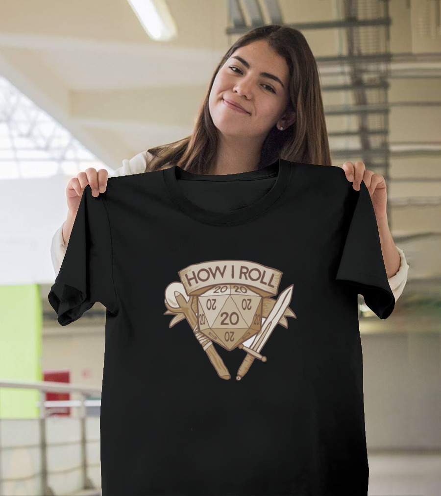 How I Roll D20 Dice with Sword and Axe T-Shirt