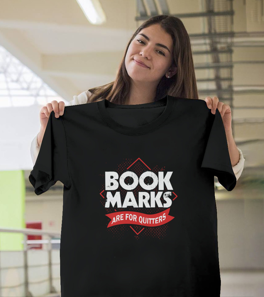 Bookmarks Are For Quitters Distressed Text Red Banner T-Shirt