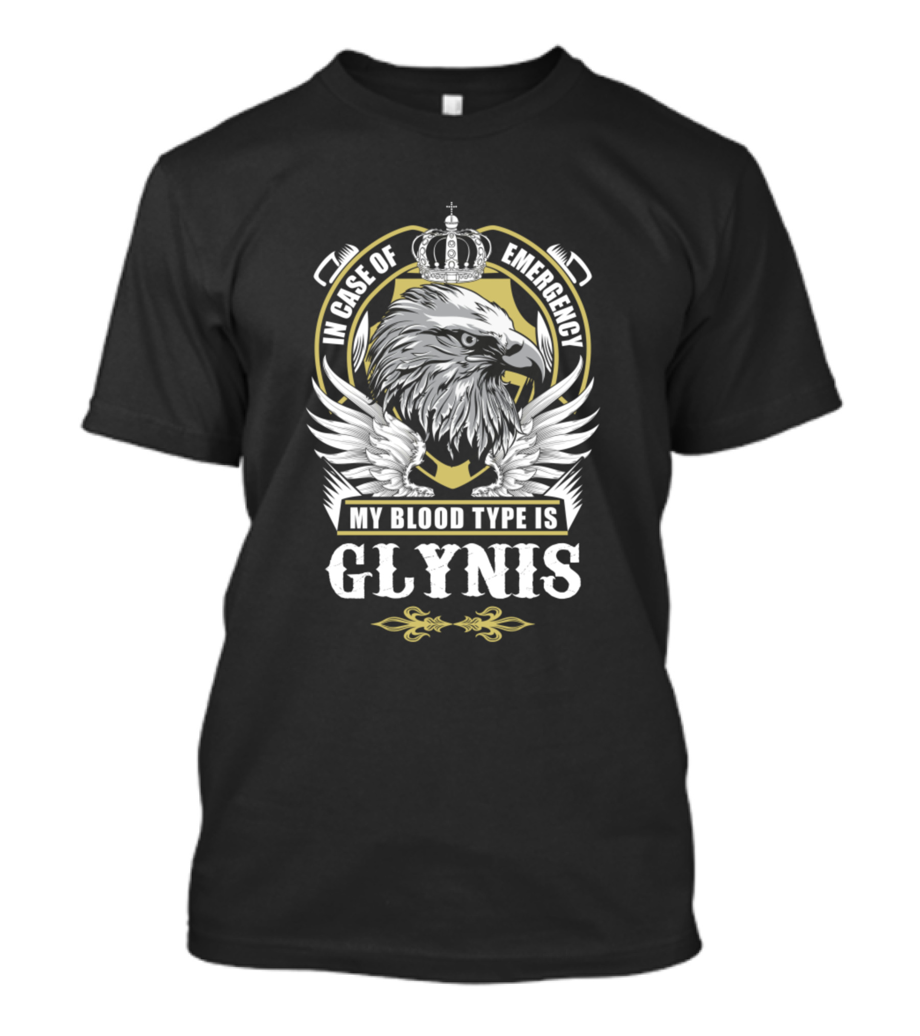 In Case Of Emergency My Blood Type Is Glynis Eagle Crest Crown Wings T-Shirt