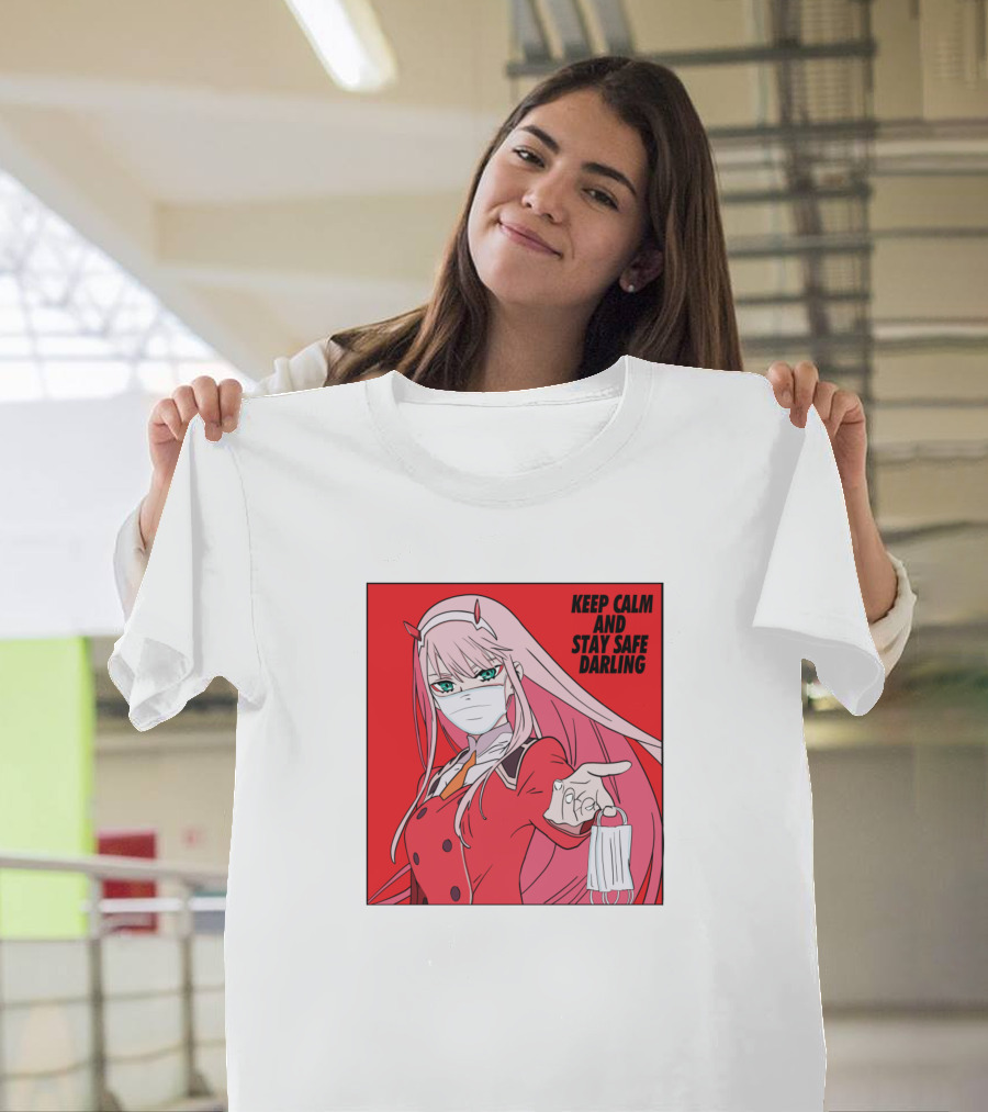 Keep Calm and Stay Safe Darling Zero Two Red Girl 1 T-Shirt