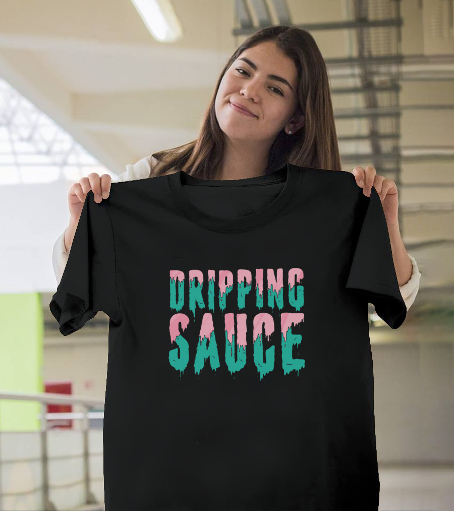Dripping Sauce T-Shirt