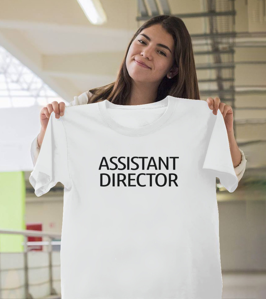 ASSISTANT DIRECTOR T-Shirt