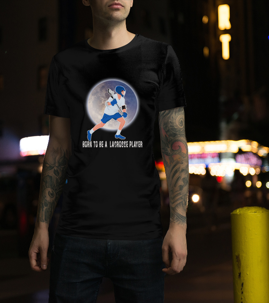 Born To Be A Lacrosse Player Lunar Background Lax T-Shirt