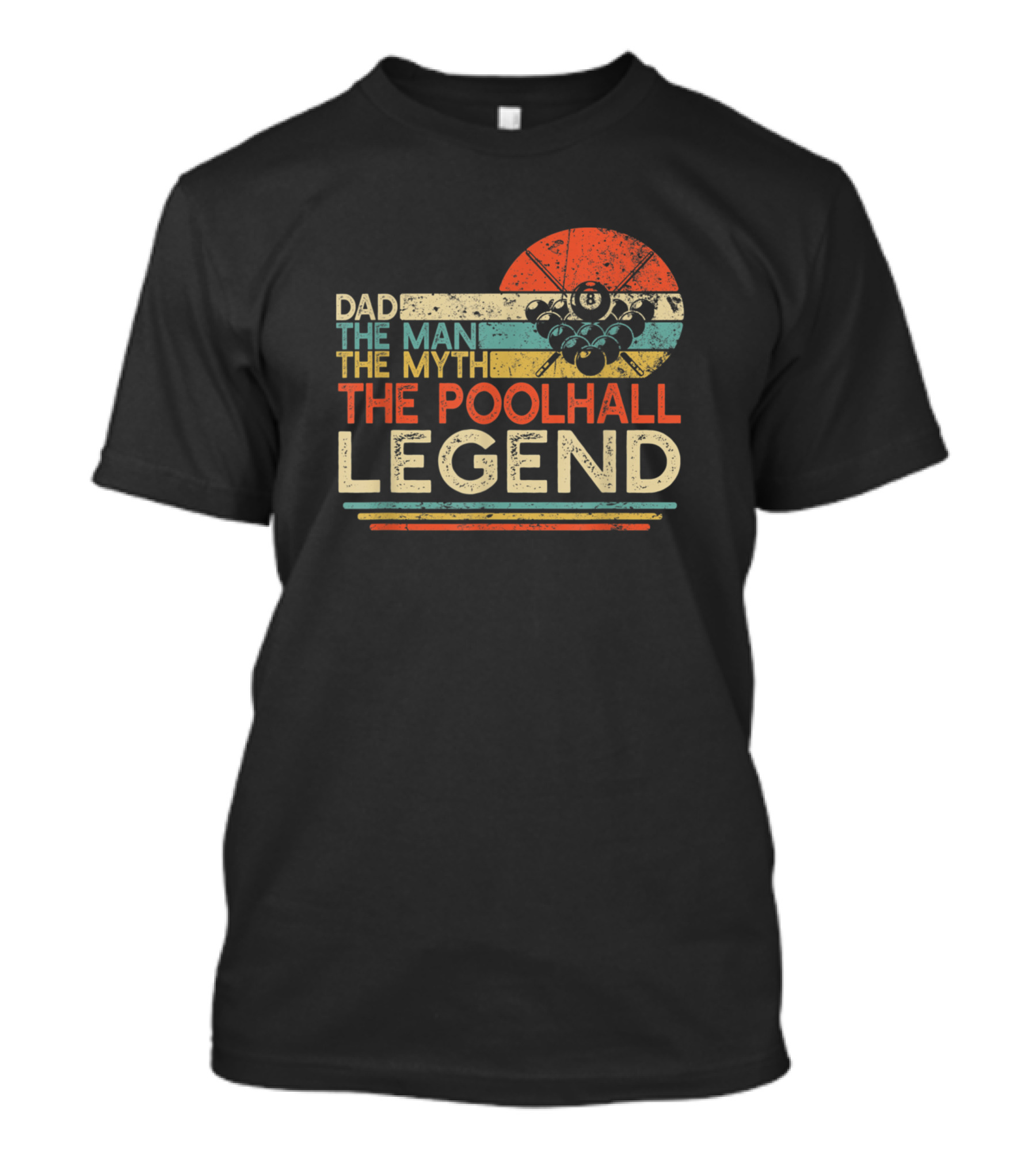 Dad The Man The Myth The Poolhall Legend T-Shirt