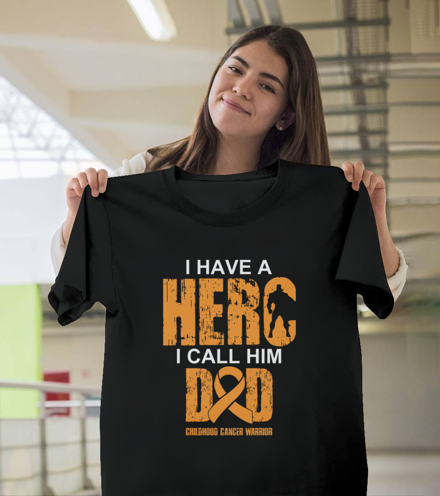 I Have A Hero I Call Him Dad Childhood Cancer Warrior T-Shirt