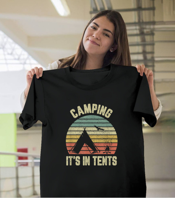 Camping It's In Tents Cool Retro Funny Camping T-Shirt