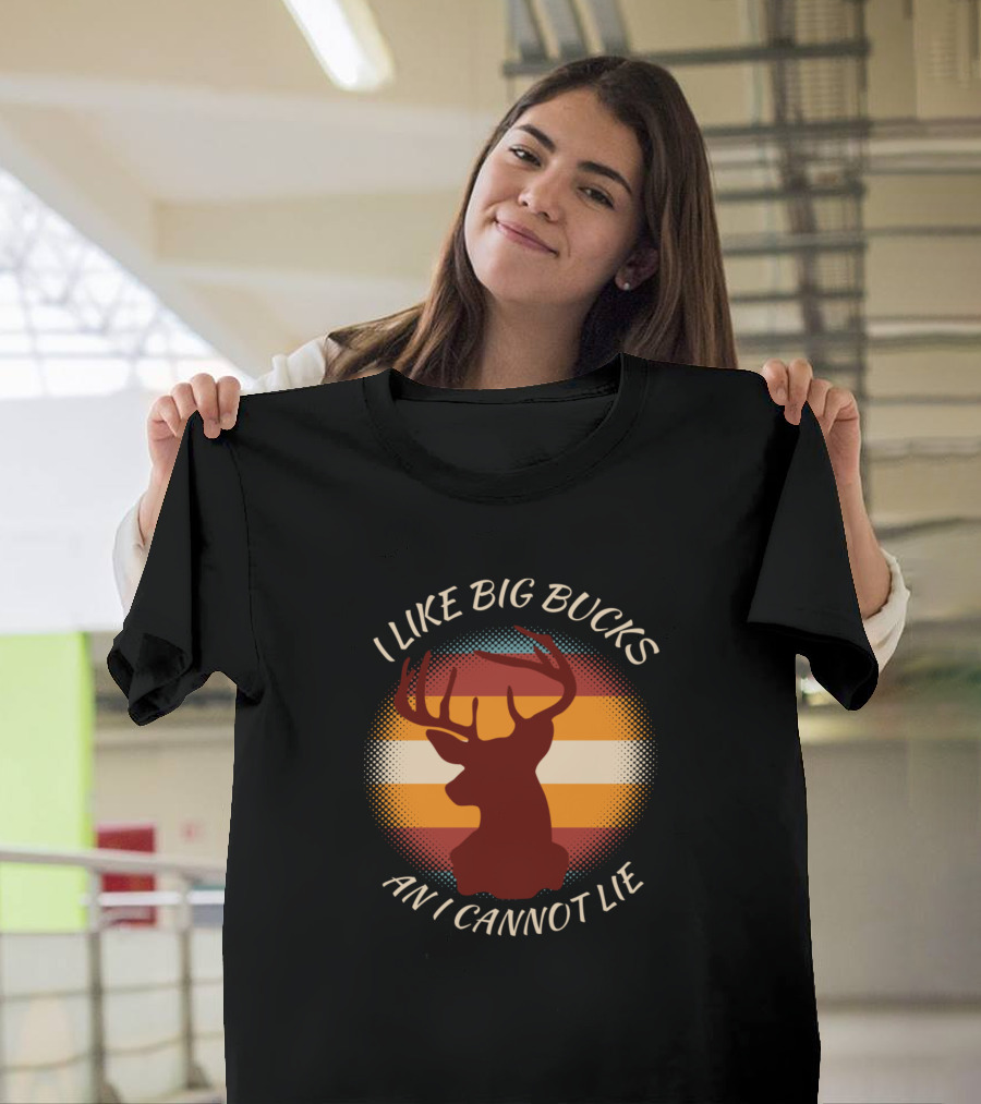 I LIKE BIG BUCKS AND I CANNOT LIE Funny Deer Forest Animals T-Shirt