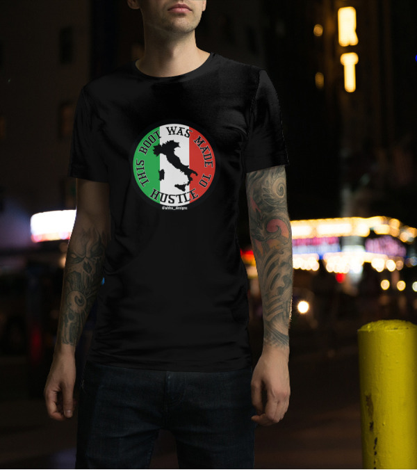 This Boot Was Made To Hustle Italian Flag Map T-Shirt