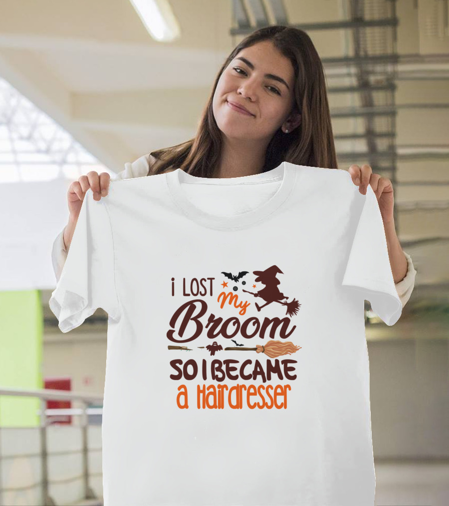 i Lost My Broom So I Became a Hairdresser Halloween Costume T-Shirt