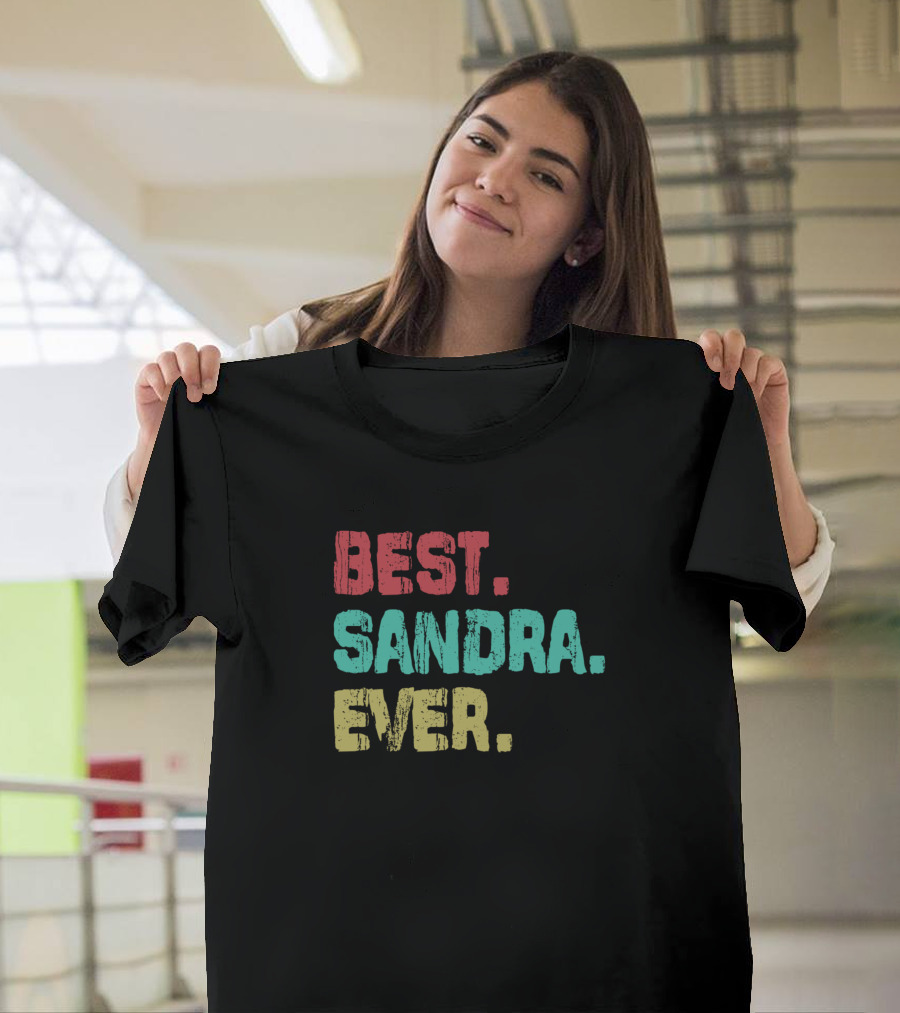 Best Sandra Ever Colorful Birthday Name T-Shirt