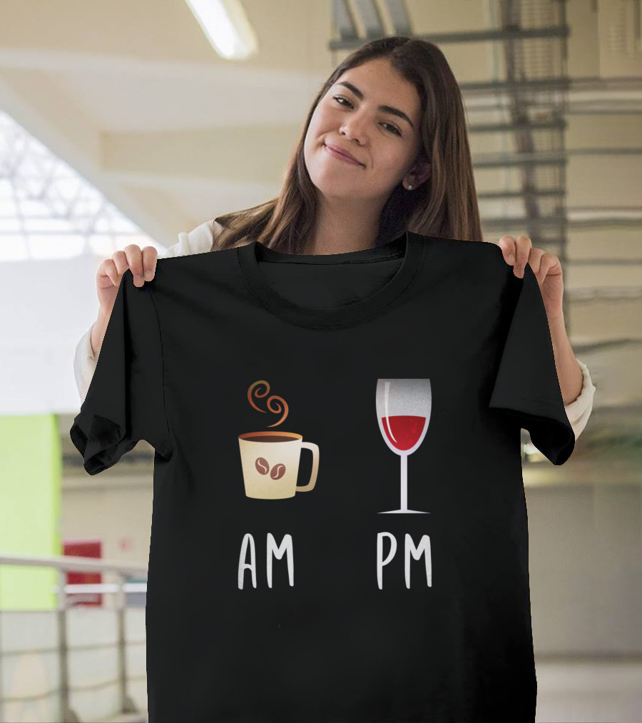 AM PM Wine Glass Coffee Cup T-Shirt