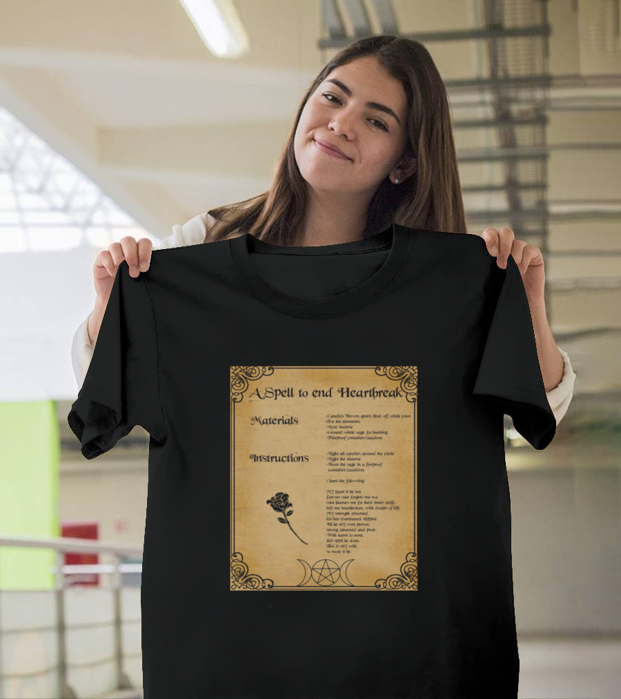 A Spell to End Heartbreak Materials Instructions Ritual Text with Rose and Moon Symbols T-Shirt