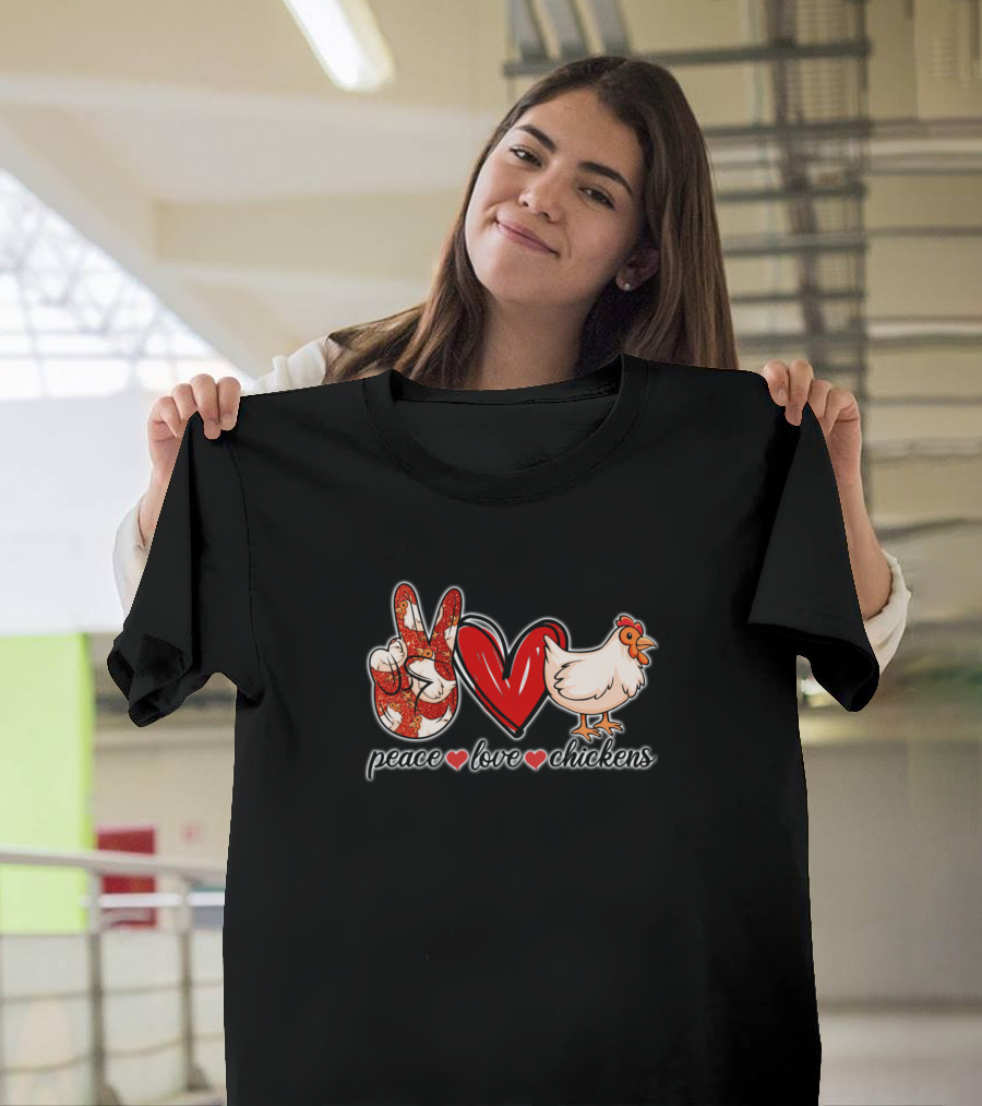 Peace Love Chickens Heart Symbol Chicken T-Shirt