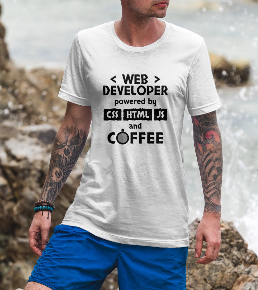 WEB DEVELOPER POWERED BY CSS HTML JS AND COFFEE T-Shirt