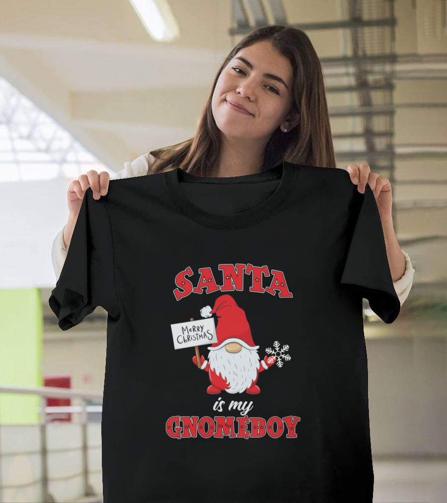 Santa Is My Gnomeboy Merry Christmas Funny Gnome Pun T-Shirt