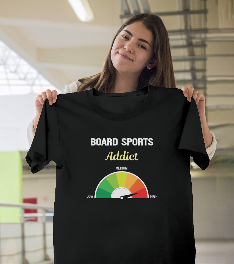 Board Sports Addict High-Level Gauge T-Shirt