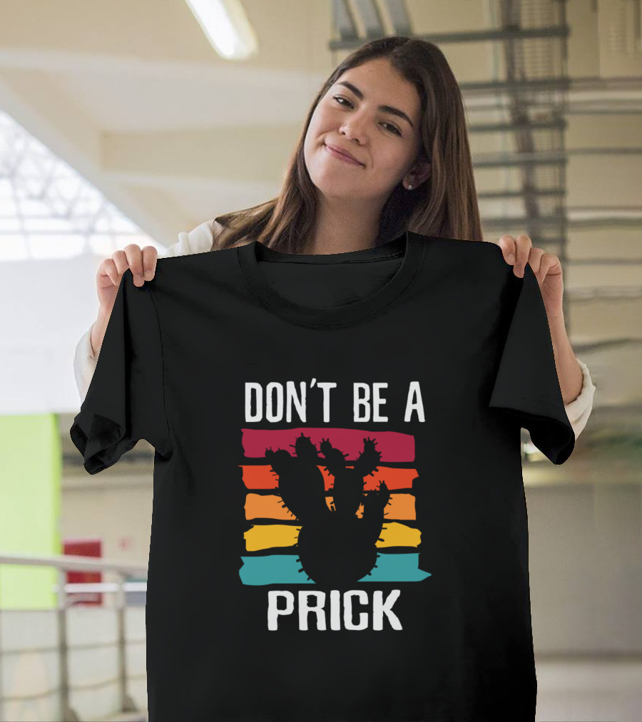 Don't Be a Prick Cactus Retro Stripes T-Shirt