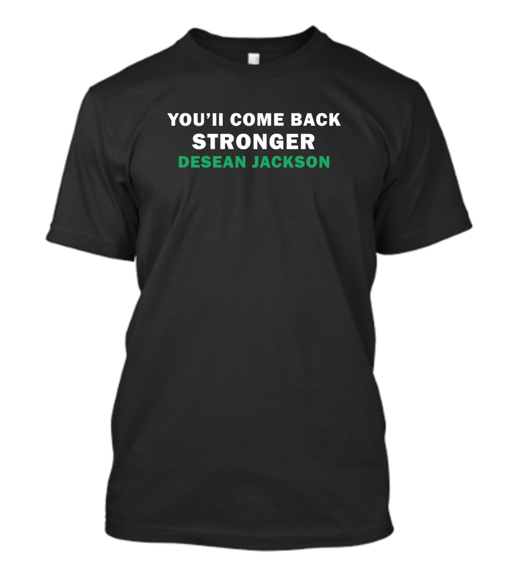 You'll Come Back Stronger Desean Jackson Recovery Motivation T-Shirt