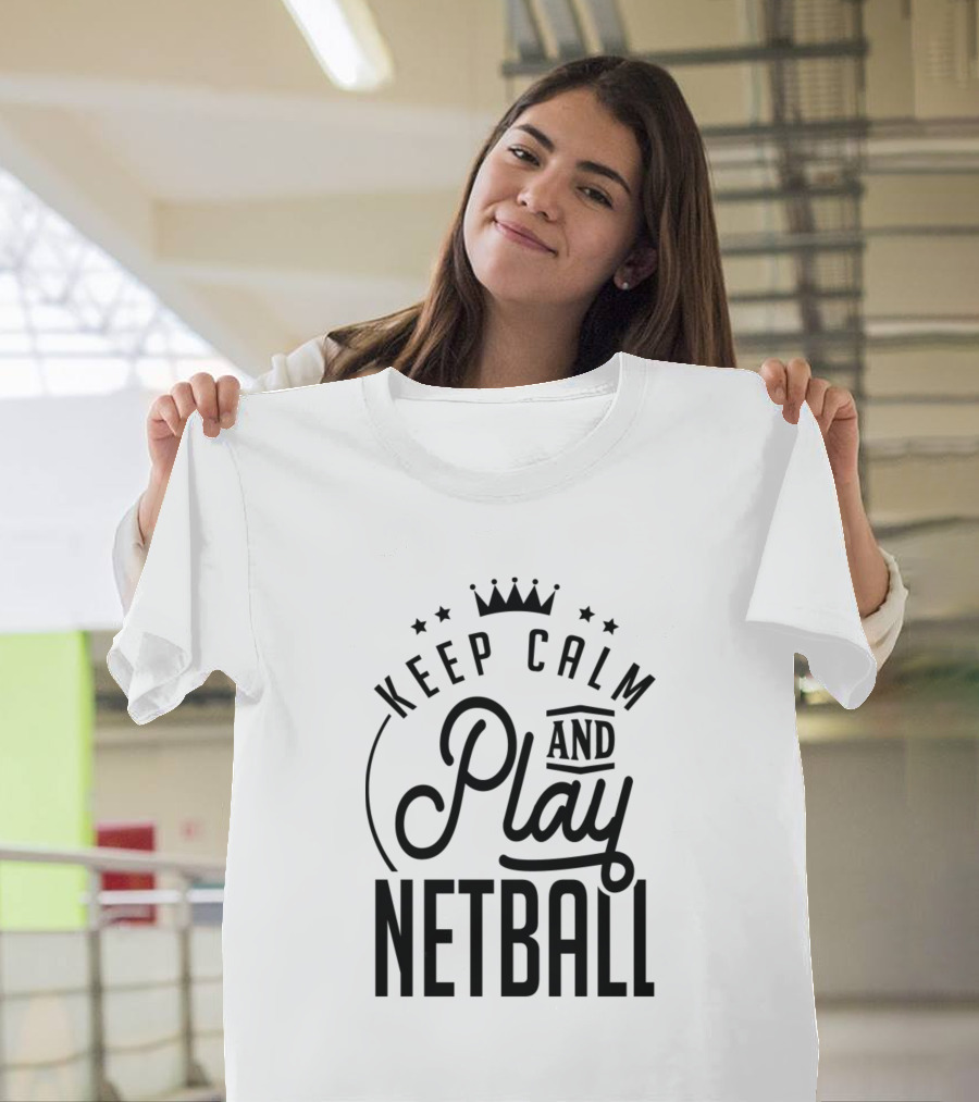 Keep Calm and Play Netball Coach Player Team Netballer Netball T-Shirt