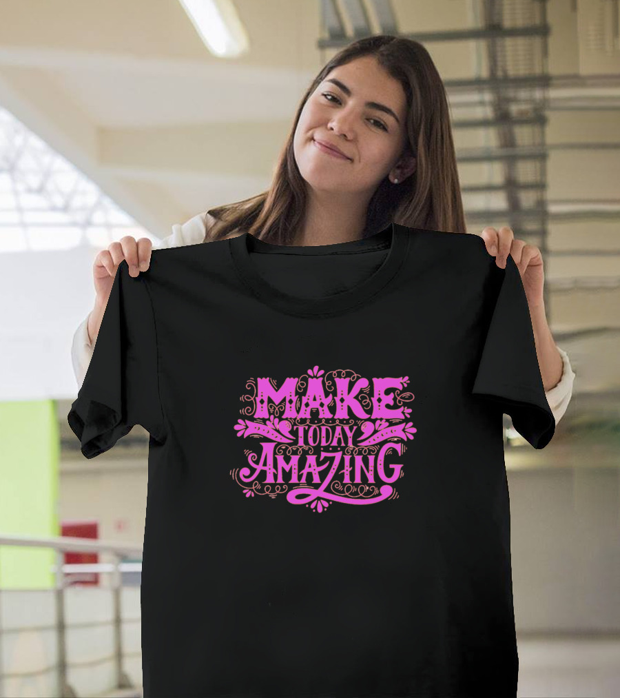 Make Today Amazing Calligraphy Lettering Vibrant Pink T-Shirt