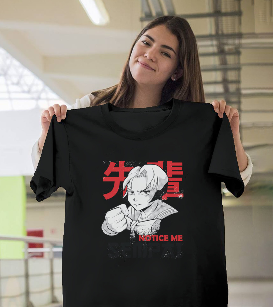 Notice Me Senpai Determined Anime Character With Bold Red Kanji T-Shirt