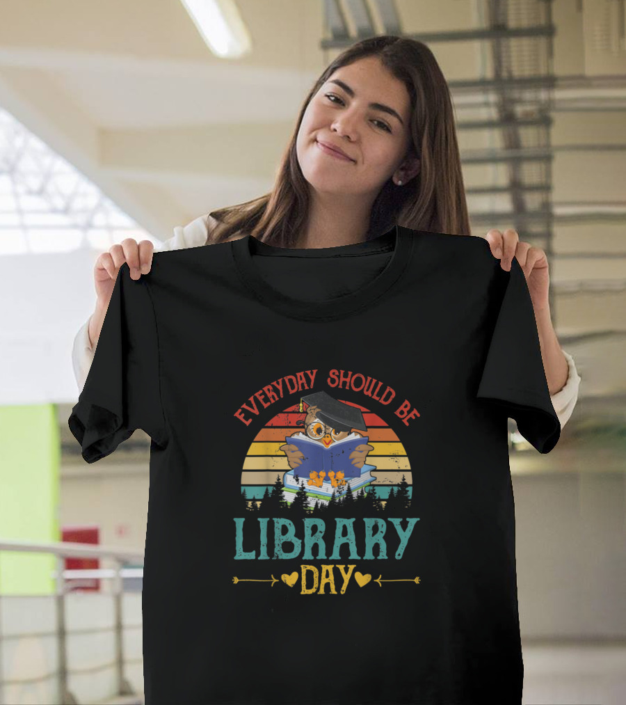 Everyday Should Be Library Day Owl Reading Book T-Shirt