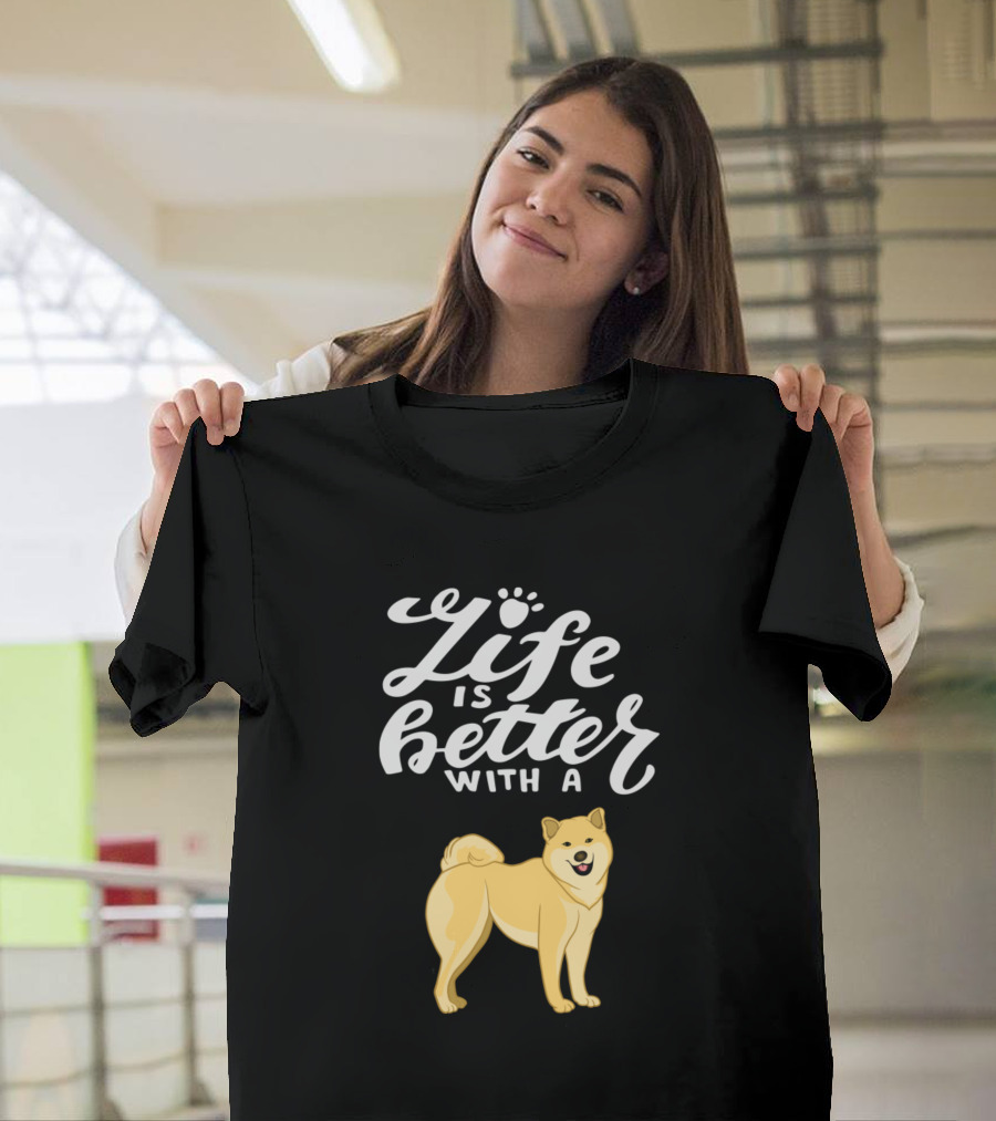 Life Is Better With A Akita Inu Pawsitive Life T-Shirt