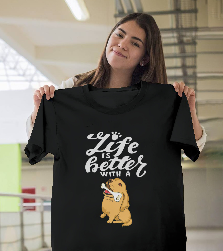 Life Is Better With A Golden Retriever Holding a Bone T-Shirt