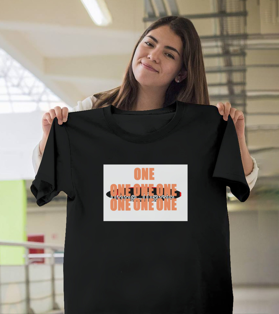 ONE ONE ONE ONE ONE ONE ONE T-Shirt