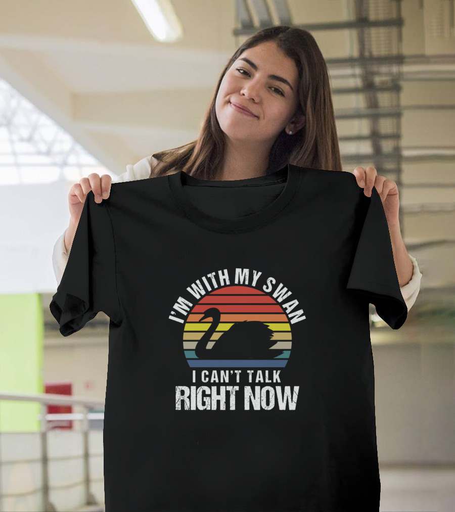 I'm With My Swan I Can't Talk Right Now Retro Sunset T-Shirt