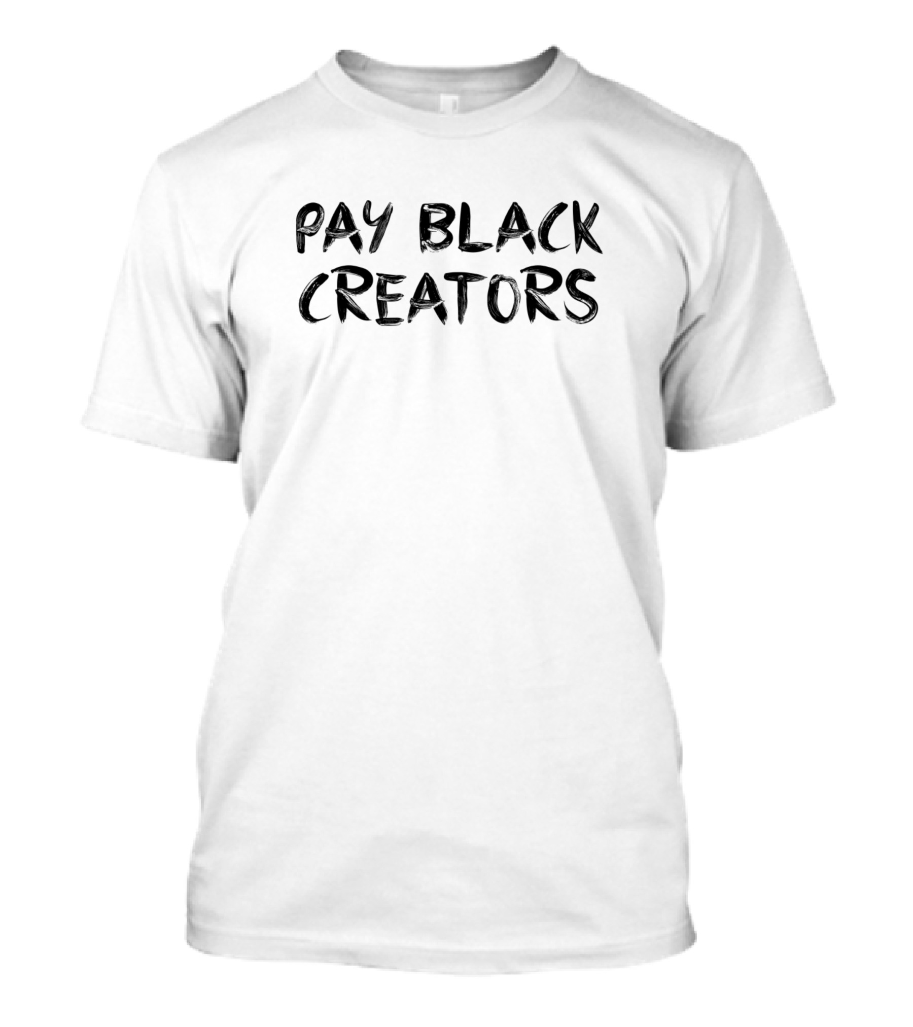 Pay Black Creators T-Shirt