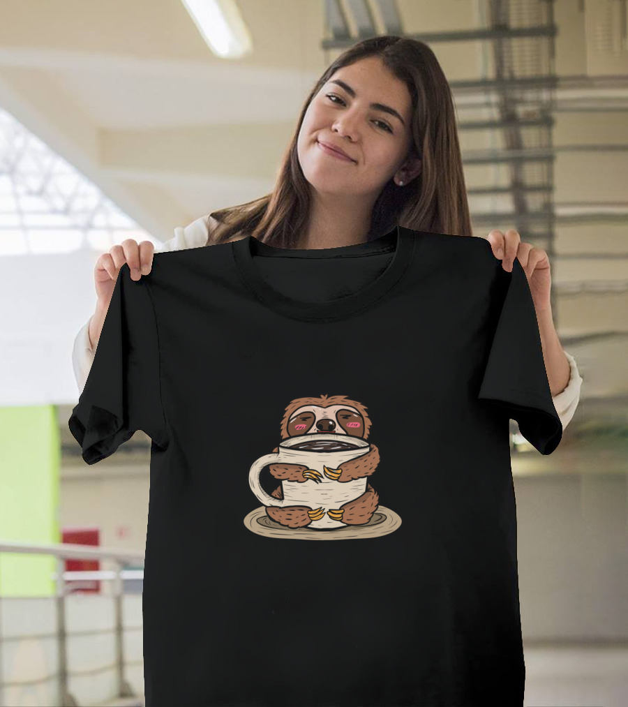 I Can't Leave Without You Sloth Coffee Hug T-Shirt