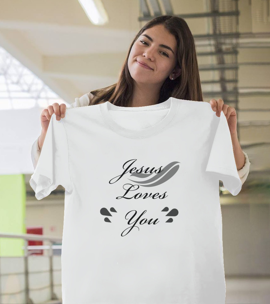 Jesus Loves You T-Shirt