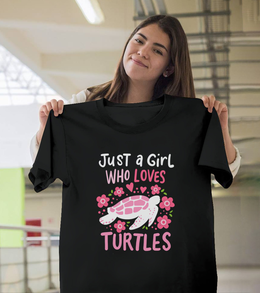 Just A Girl Who Loves Turtles with Pink Floral Turtle and Hearts T-Shirt