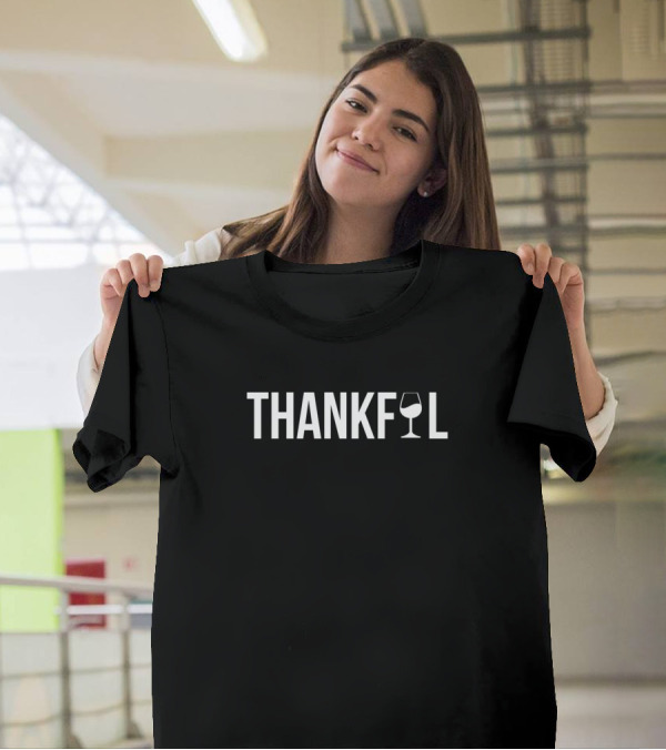 Thankful Thanksgiving Wine Glass T-Shirt