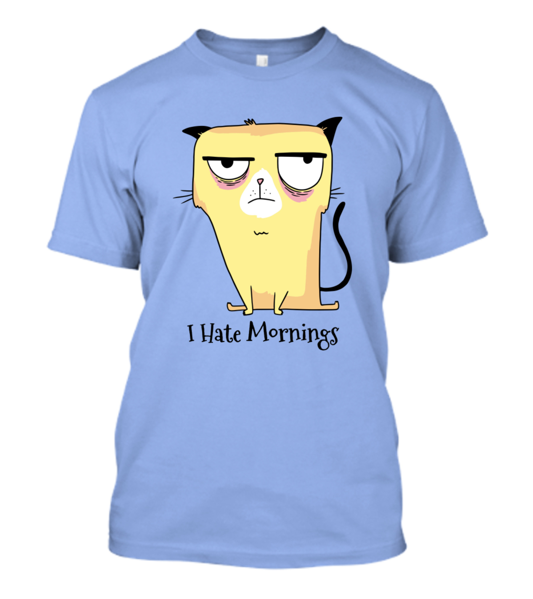 I Hate Morning Tired Cat I Hate Work Very Mornings T-Shirt