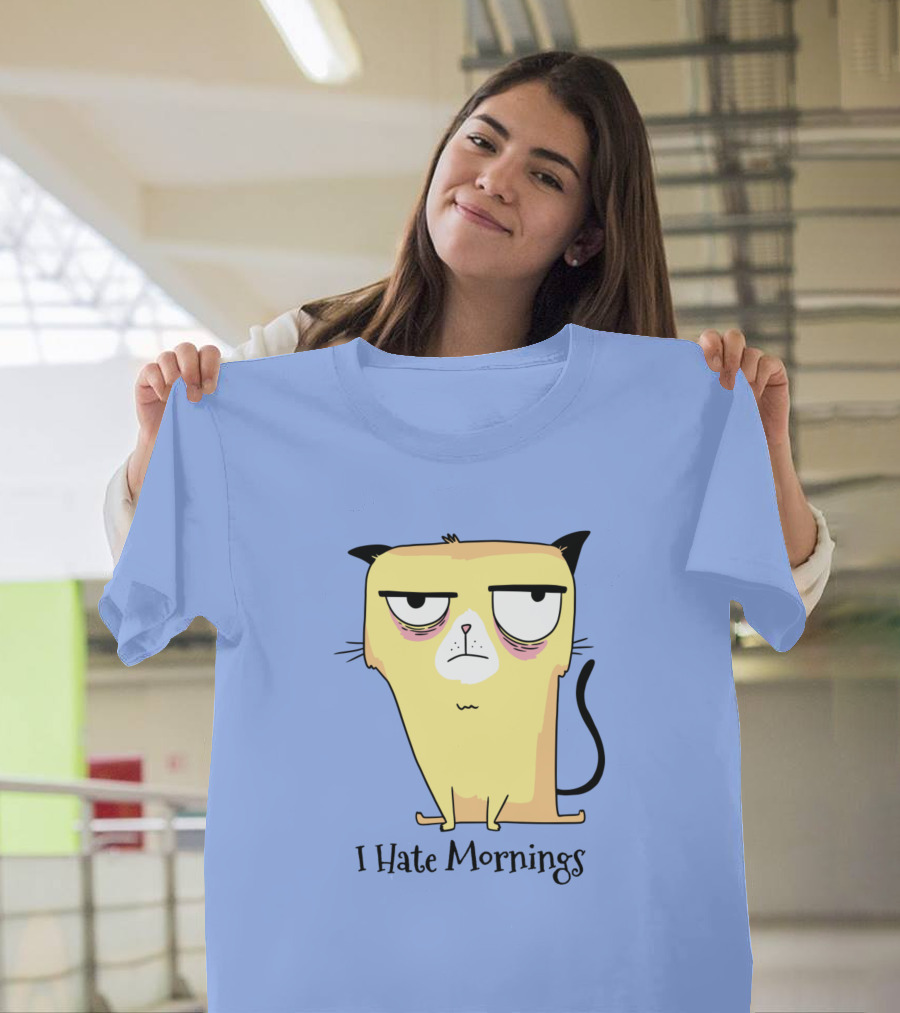 I Hate Morning Tired Cat I Hate Work Very Mornings T-Shirt
