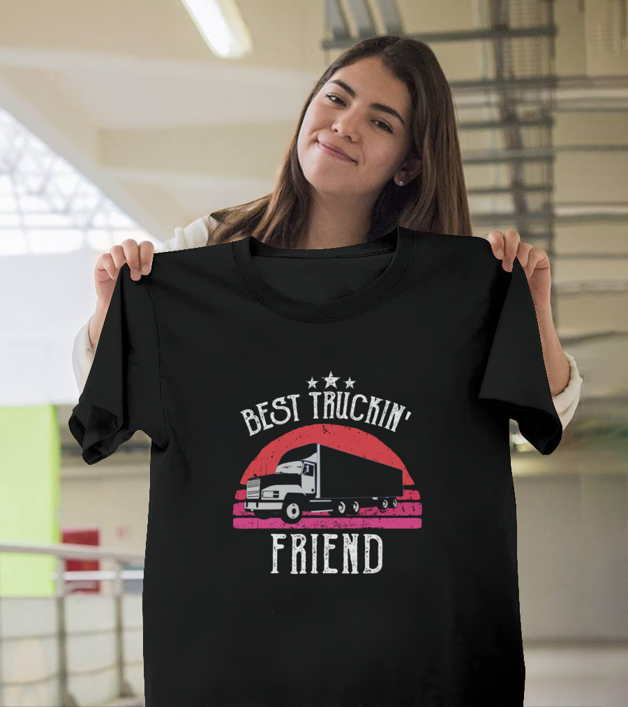 Best Truckin' Friend Truck Driver Vintage Sunset T-Shirt