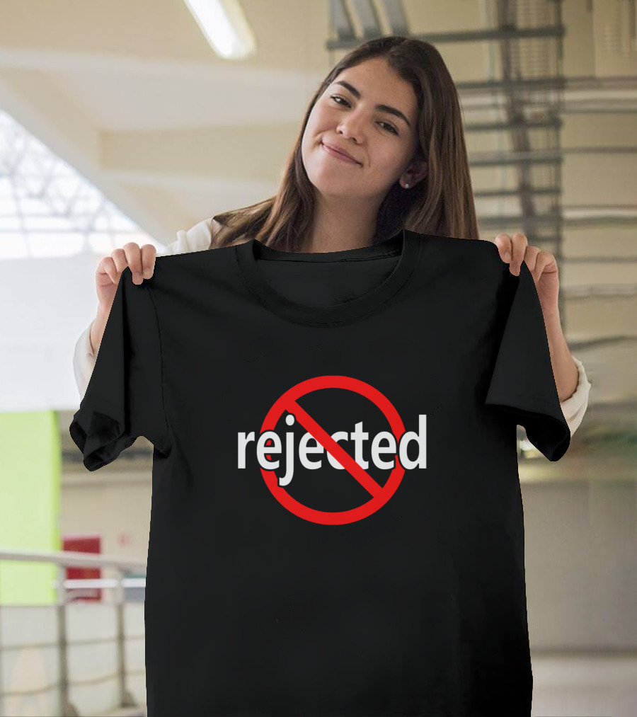 Rejected with Red Prohibition T-Shirt